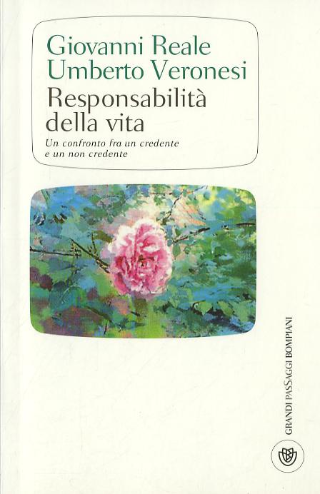 Responsabilita  della vita. Un confronto fra un credente e un non credente