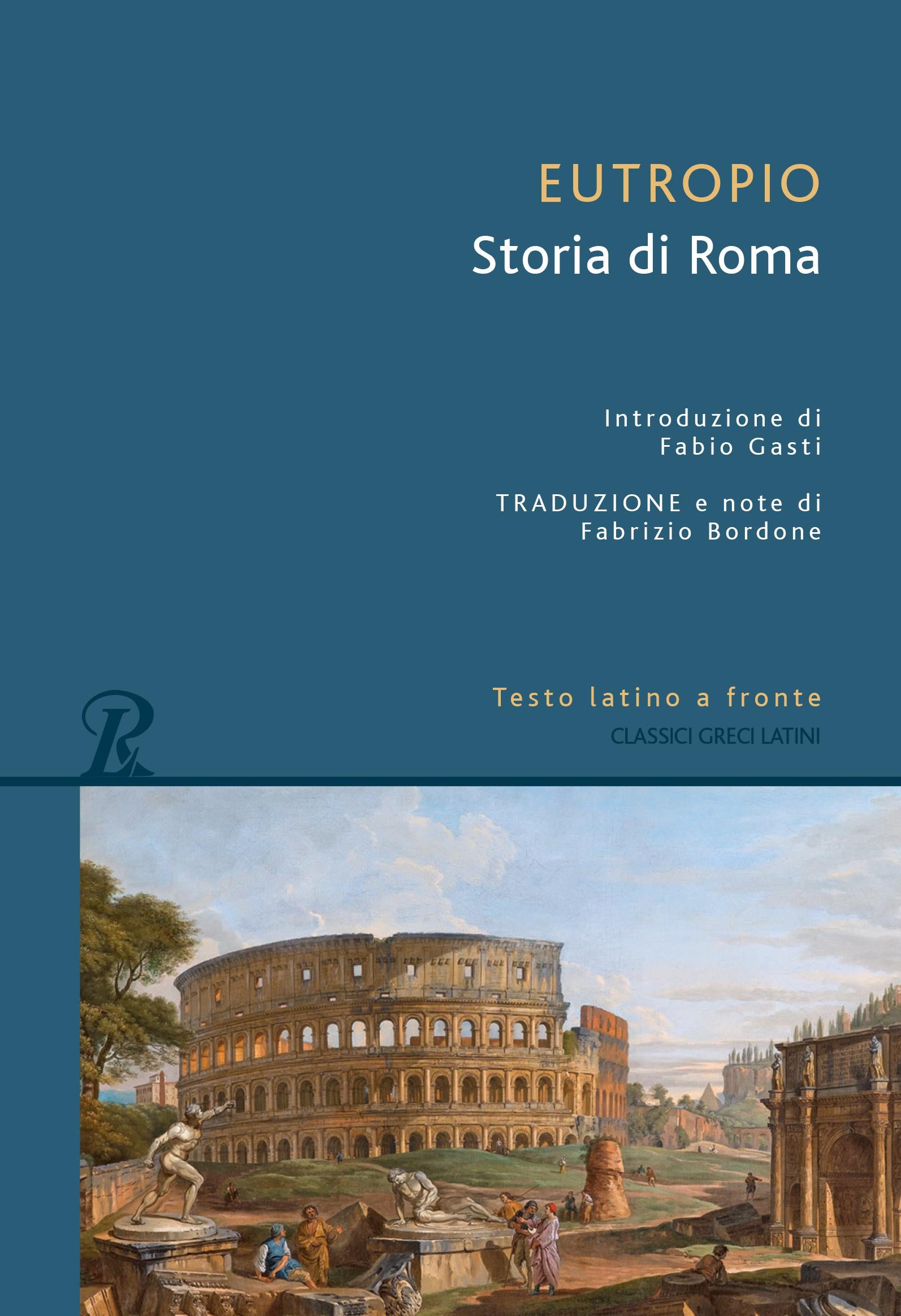 Storia di Roma. Testo latino a fronte