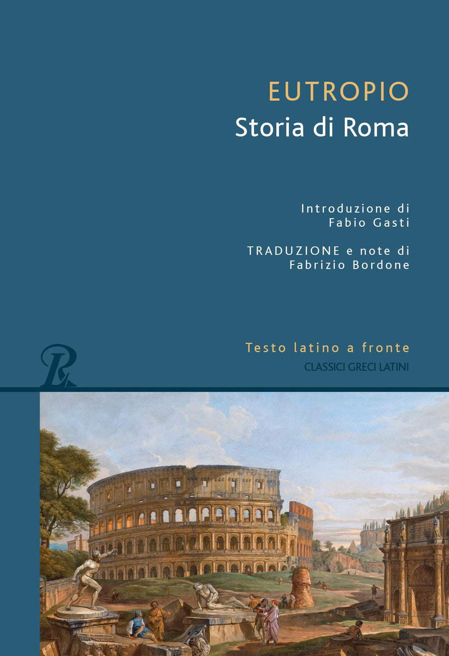 Storia di Roma. Testo latino a fronte