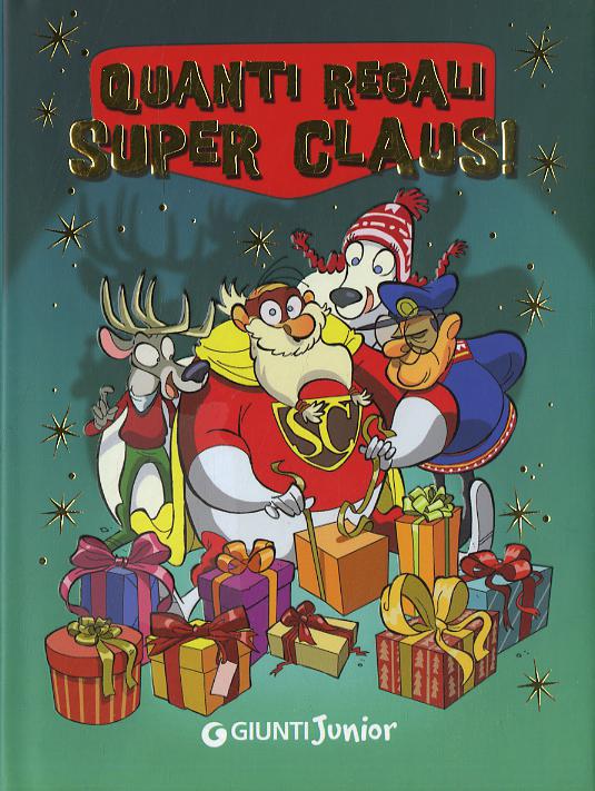 Quanti regali Super Claus! Le fantavventure di Super Claus