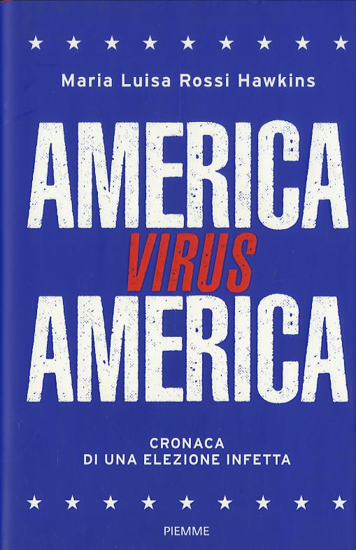 America virus America. Cronaca di una elezione infetta