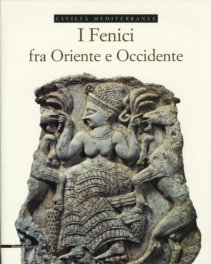 Fenici fra Oriente e Occidente