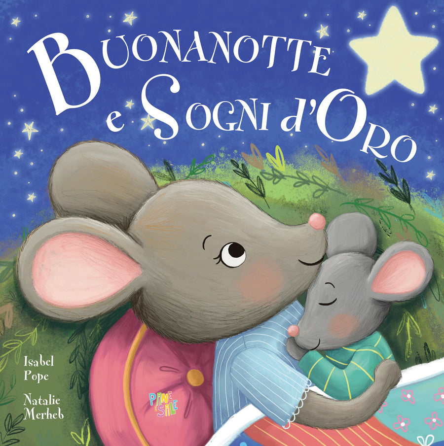 Buonanotte e sogni d oro. Ediz. a colori