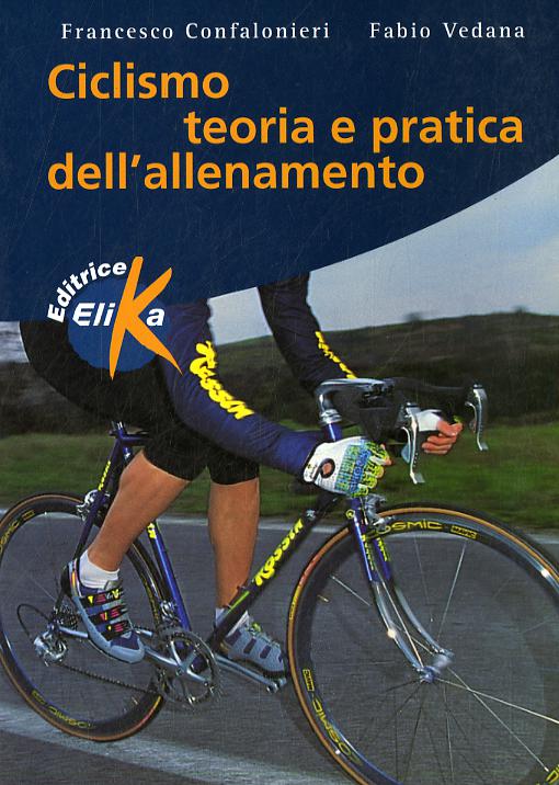 Ciclismo. Teoria e pratica dell allenamento