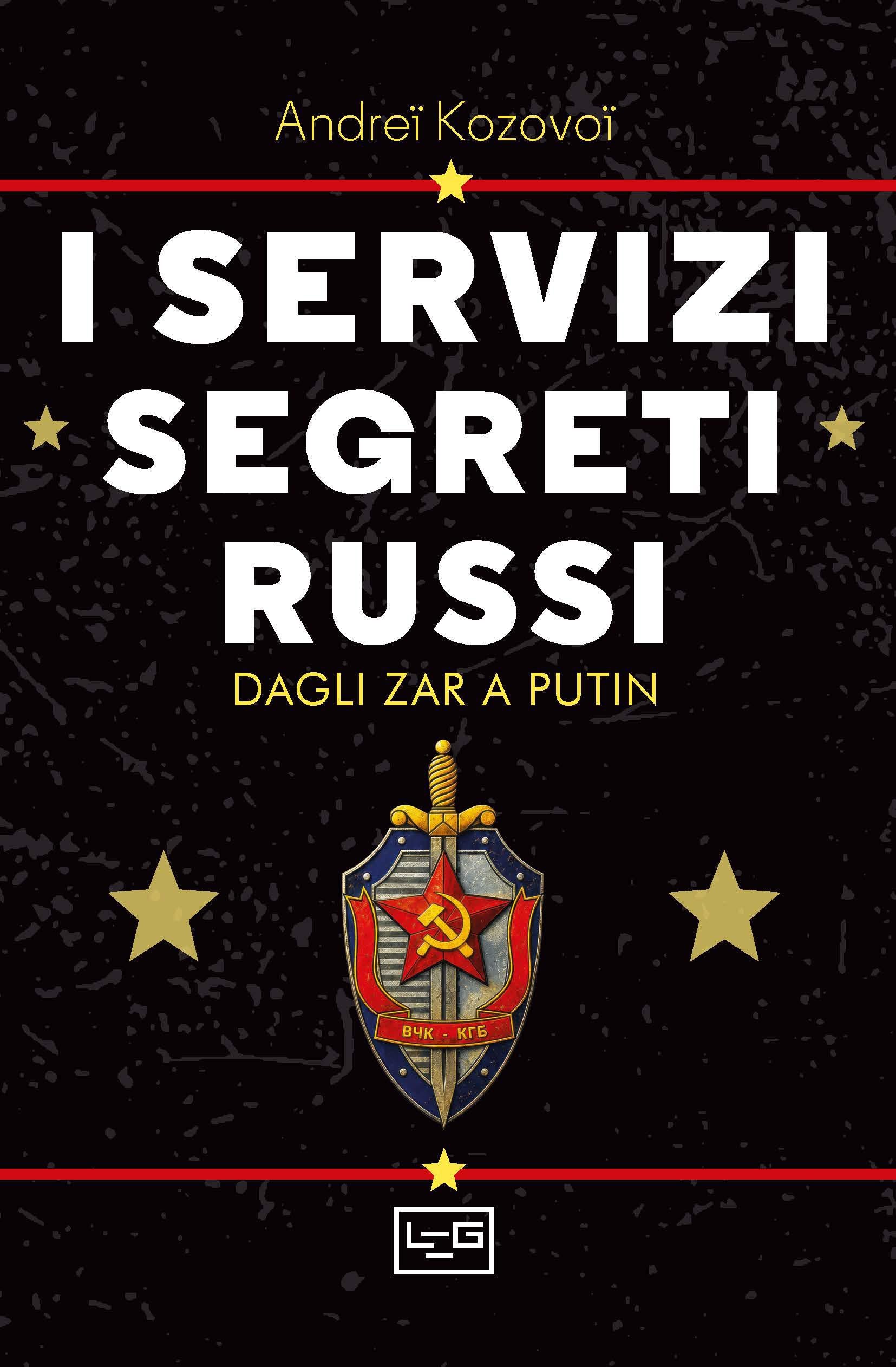 Servizi segreti russi. Dagli zar a Putin