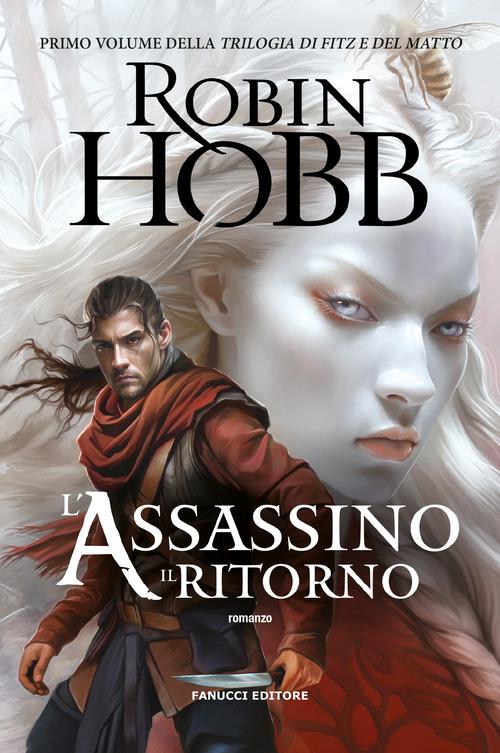 Assassino. Il ritorno. Trilogia di Fitz e del matto