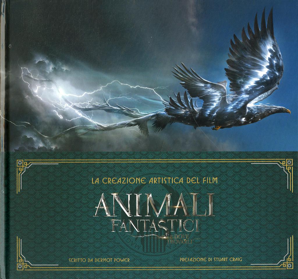 Creazione artistica del film Animali fantastici e dove trovarli. Ediz. illustrata