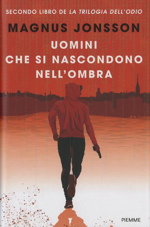Uomini che si nascondono nell ombra. La trilogia dell odio