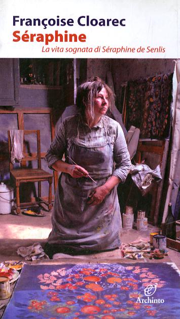 Se raphine. La vita sognata di Se raphine de Senlis