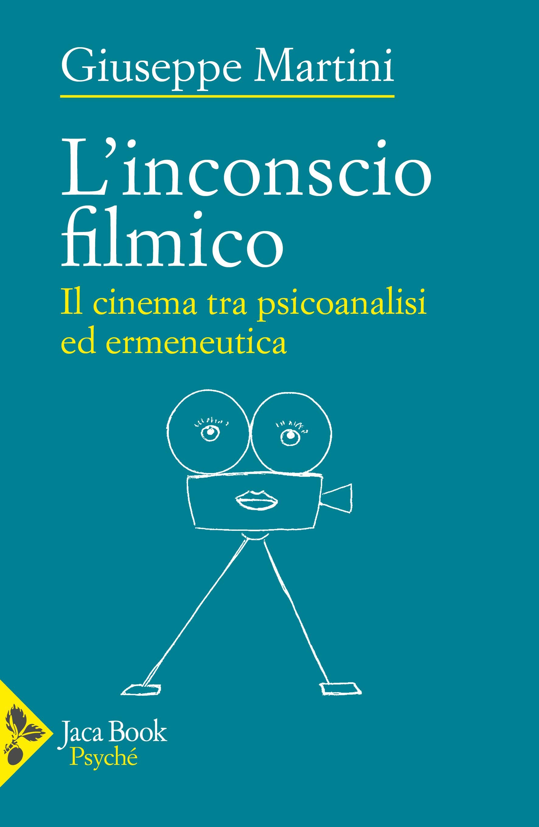 Inconscio filmico. Il cinema tra psicoanalisi ed ermeneutica