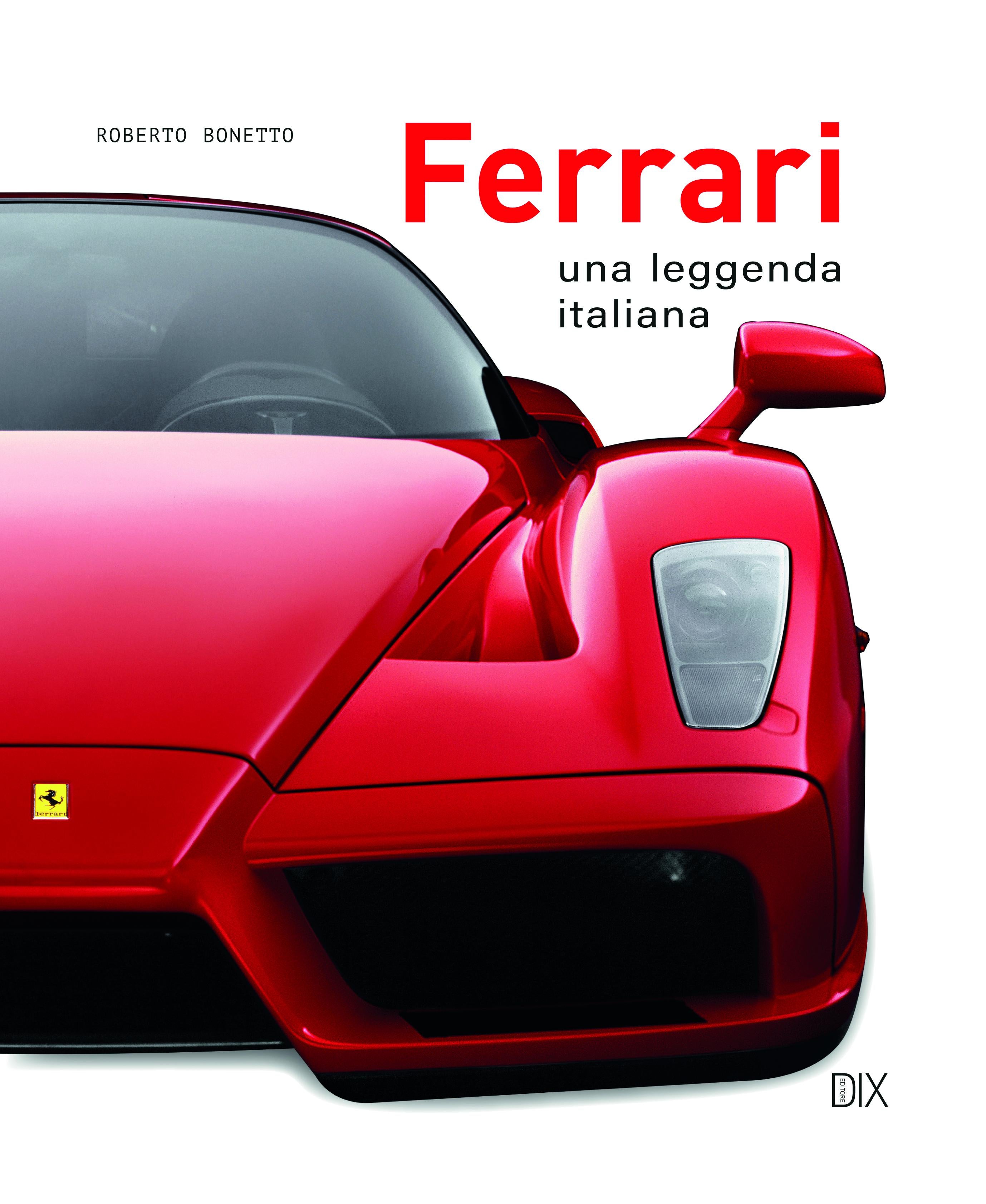 Ferrari. Una leggenda italiana. Ediz. a colori