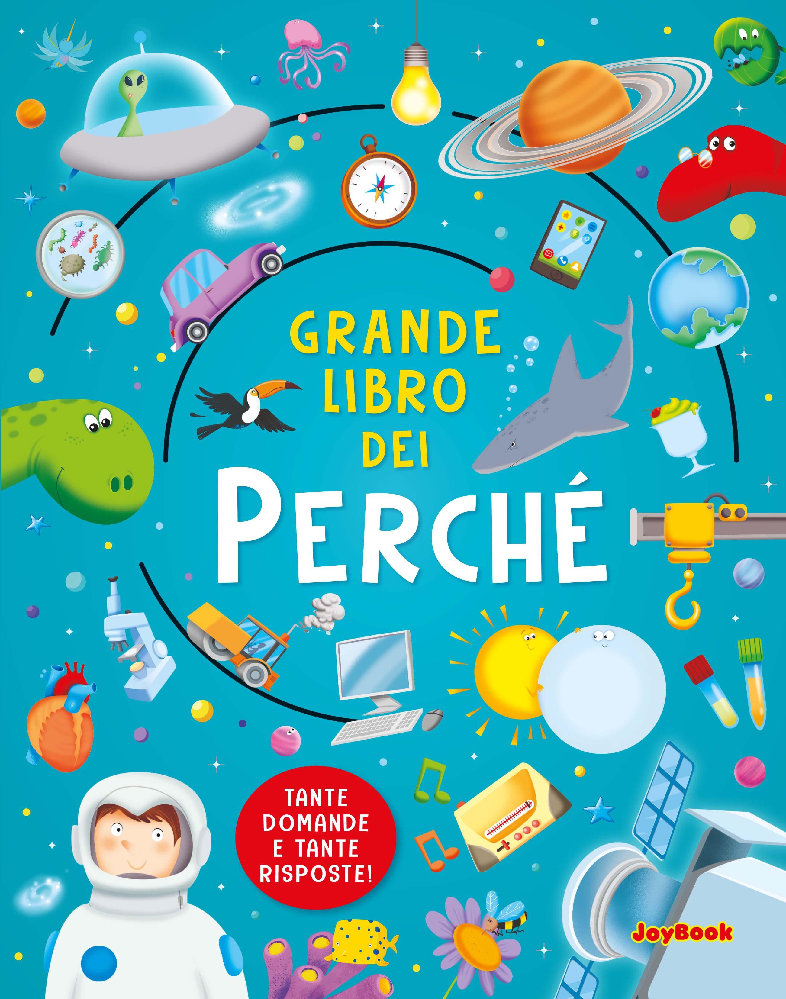 Grande libro dei perche . Ediz. a colori