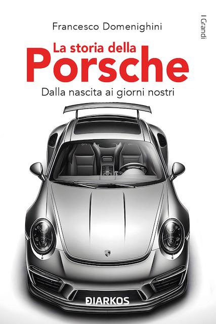 Storia della Porsche. Dalla nascita ai giorni nostri
