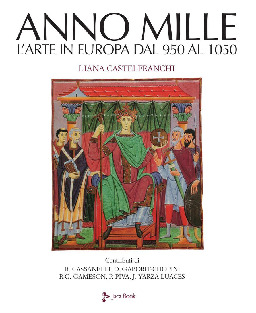 Anno mille. L arte in Europa dal 950 al 1050. Ediz. a colori