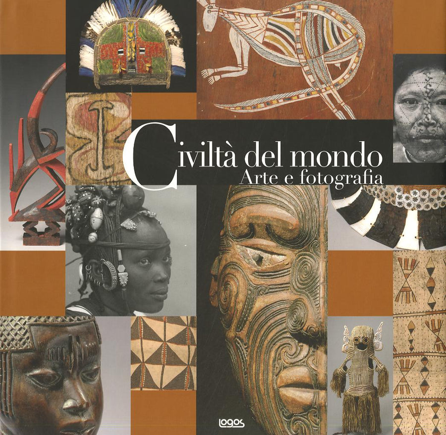 Civilta  del mondo. Arte e fotografia