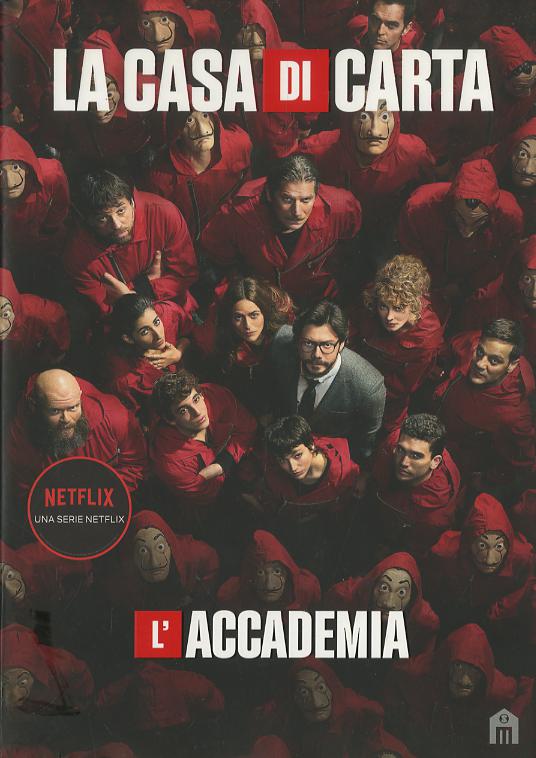 Casa di carta. L accademia