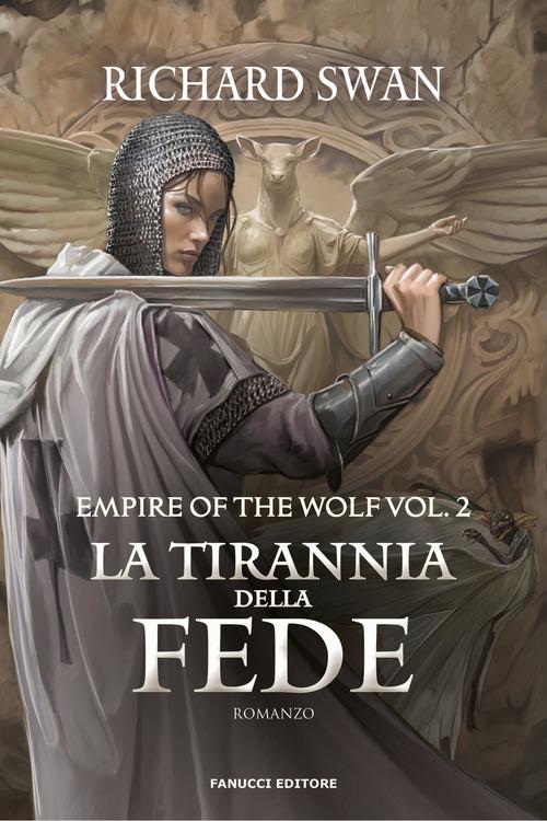 Tirannia della fede. Empire of the wolf