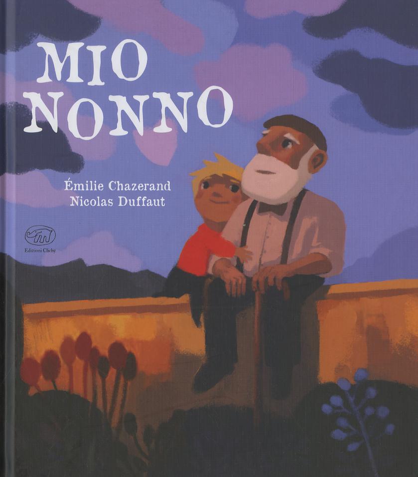 Mio nonno. Ediz. a colori