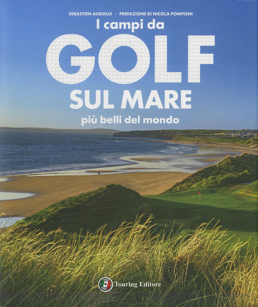 50 campi da golf sul mare piu  belli del mondo