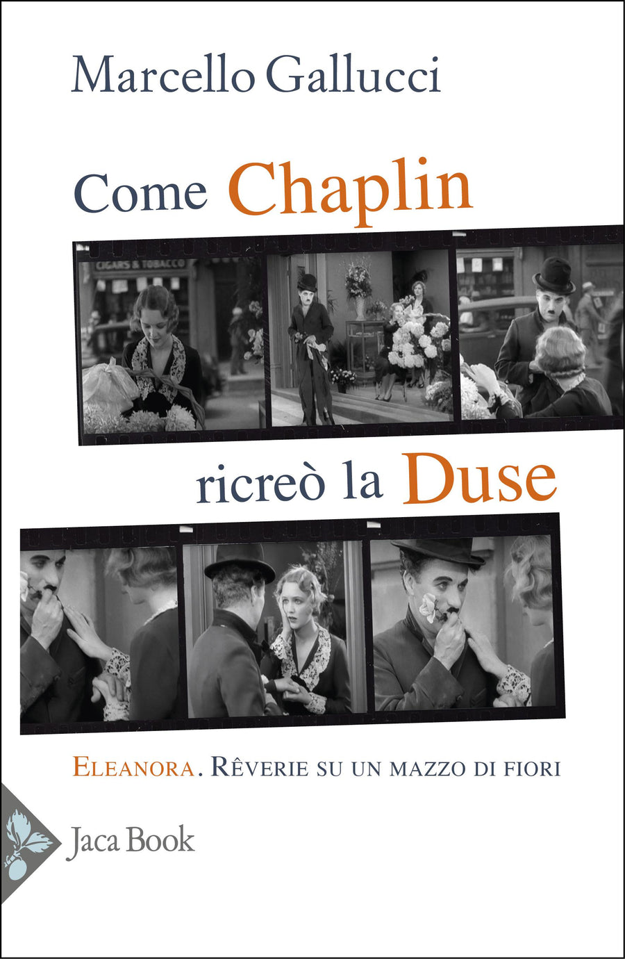 Come Chaplin ricreo  la Duse
