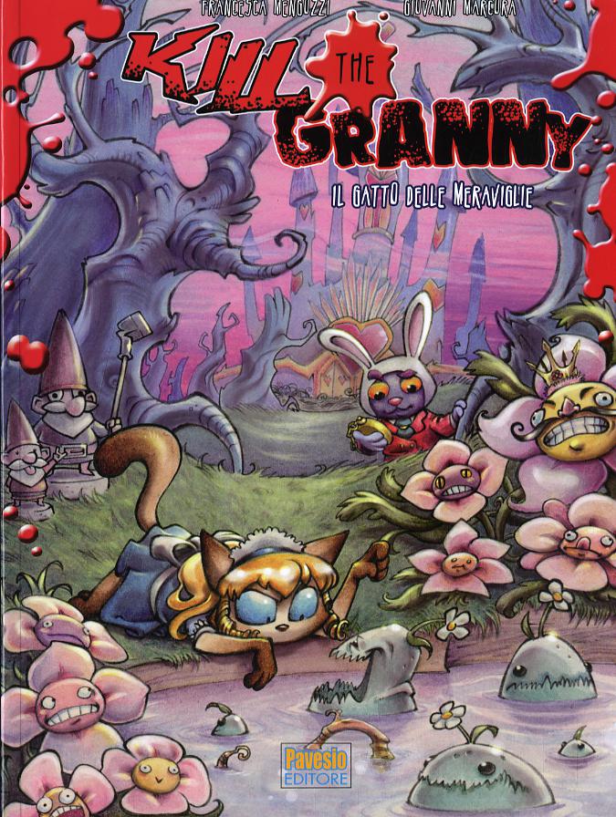 Gatto delle meraviglie. Kill the granny