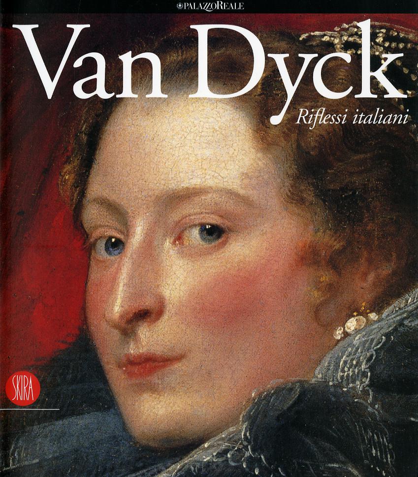 Van Dyck. Riflessi italiani. Ediz. illustrata