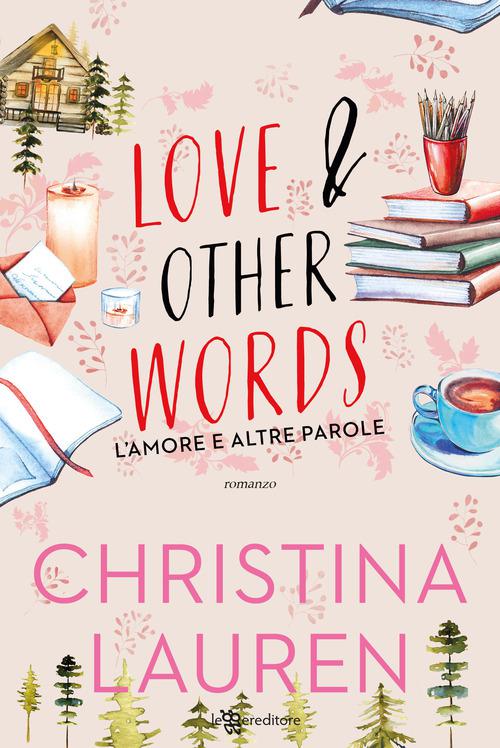 Love & other words. L amore e altre parole