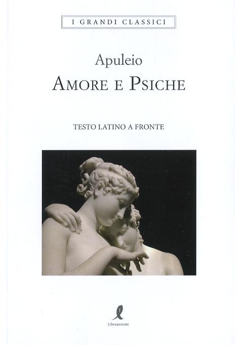 Amore e Psiche. Testo latino a fronte. Ediz. integrale