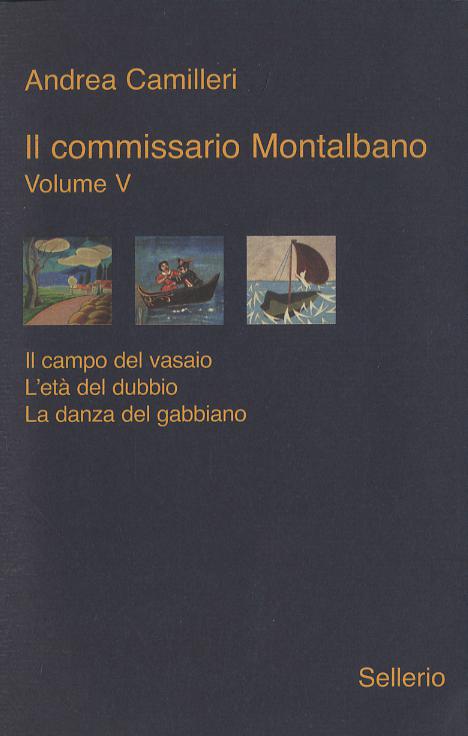 Commissario Montalbano: Il campo del vasaio-L eta  del dubbio-La danza del gabbiano