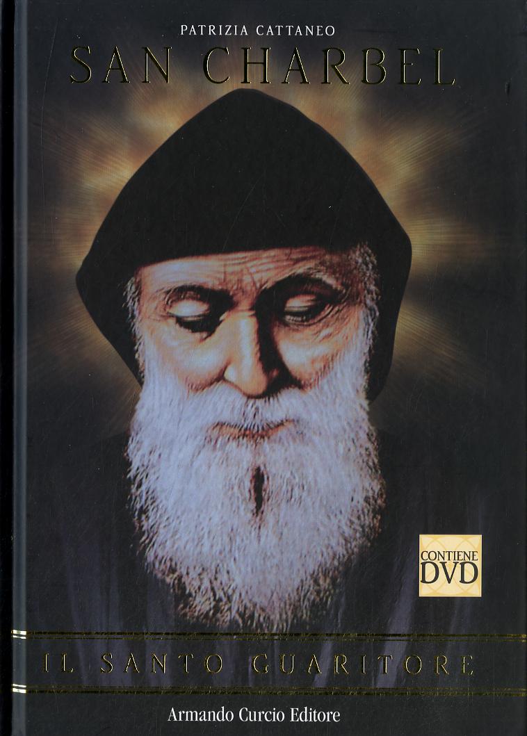 San Charbel. Il santo guaritore. Con DVD