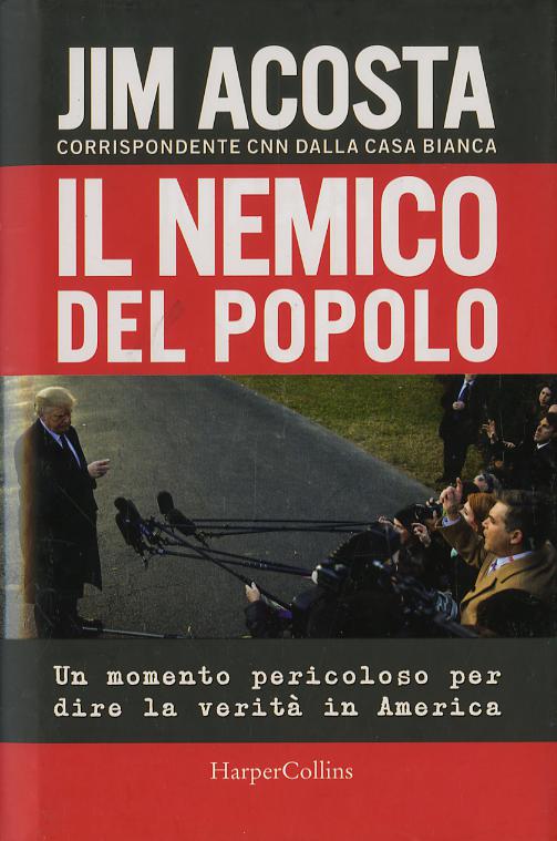 Nemico del popolo. Un momento pericoloso per dire la verita  in America