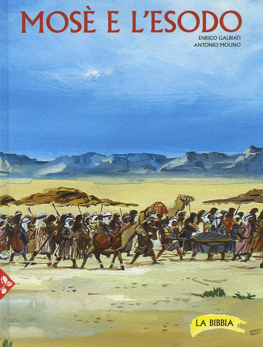 Mose' E L'Esodo. La Bibbia.(Fc)