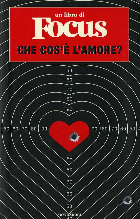Che cos e  l amore? Un libro di Focus