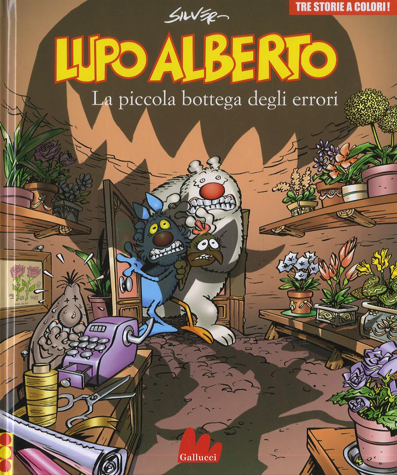 Lupo Alberto. Tre storie a colori. La piccola bottega degli errori