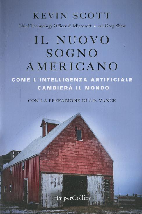 Nuovo sogno americano. Come l intelligenza artificiale cambiera  il mondo