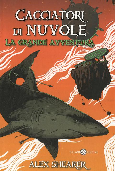 Cacciatori di nuvole. La grande avventura