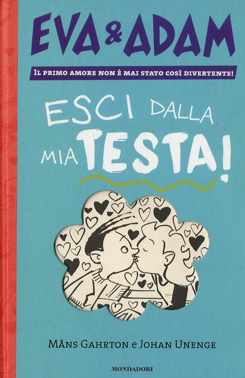 Esci dalla mia testa! Eva&Adam