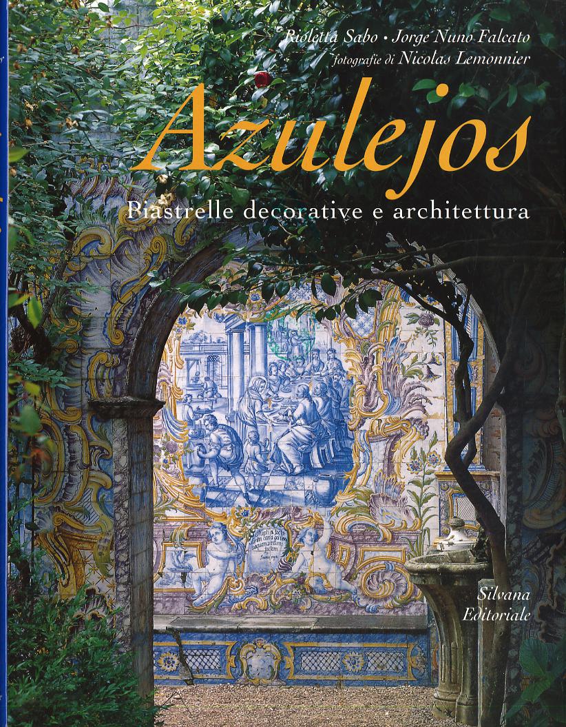 Azulejos: piastrelle decorative e architettura