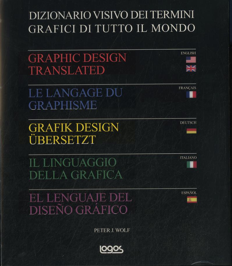 Linguaggio della grafica. Ediz. italiana, inglese, francese, tedesca e spagnola