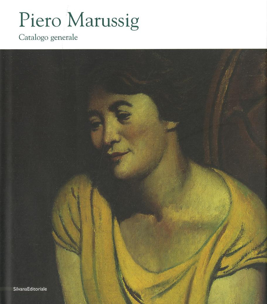 Piero Marussig (1879-1937). Catalogo generale
