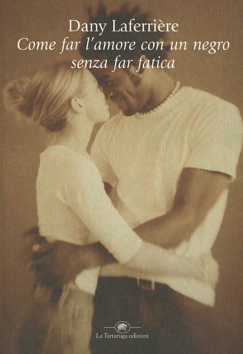 Come far l amore con un negro senza far fatica