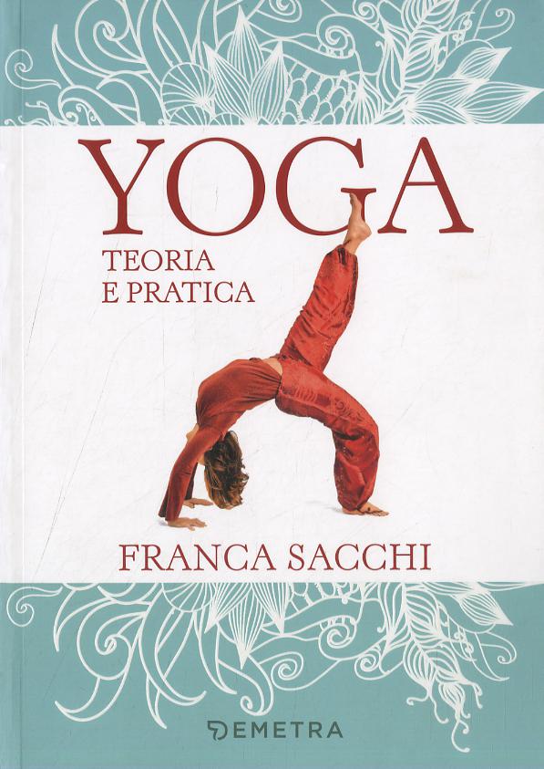 Yoga. Teoria e pratica