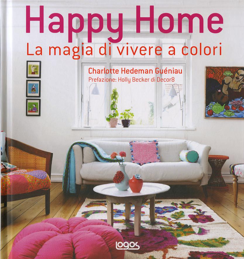 Happy home. La magia di vivere a colori