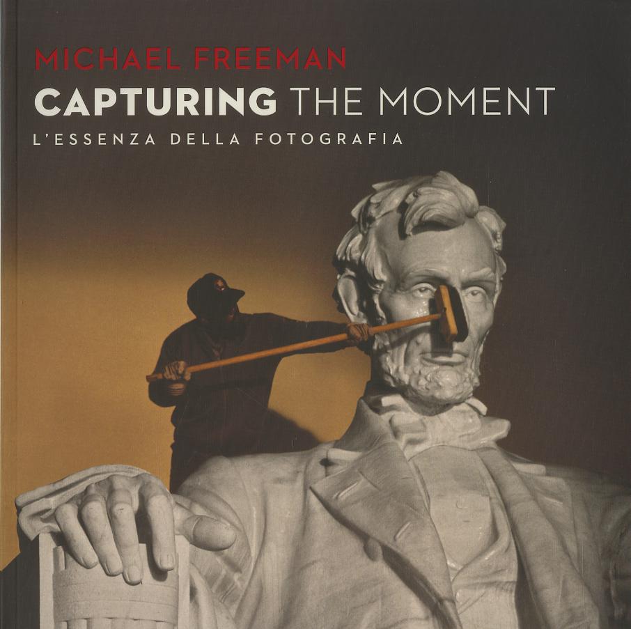 Capturing the moment. L essenza della fotografia