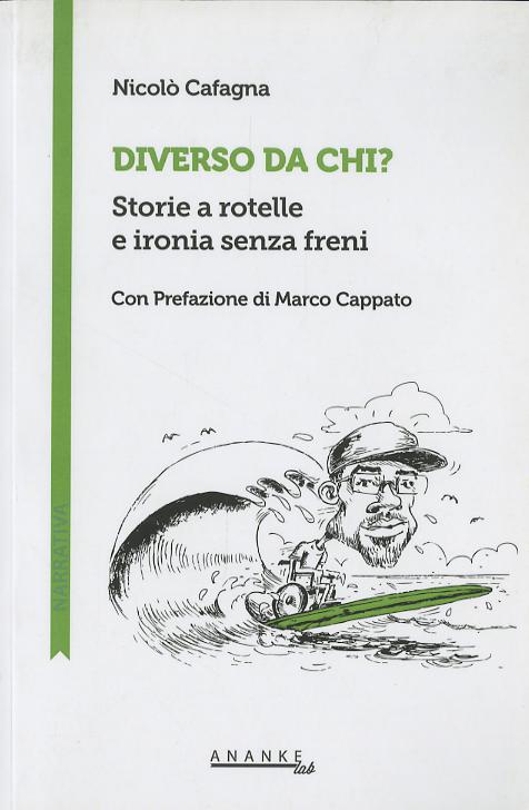Diverso da chi? Storie a rotelle e ironia senza freni