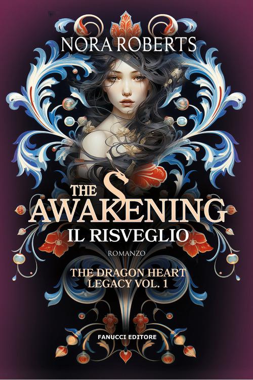Awakening. Il risveglio. The dragon heart legacy