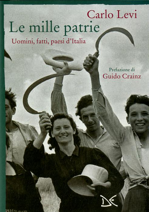 Mille patrie. Uomini, fatti, paesi d Italia