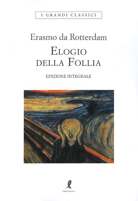 Elogio della follia. Ediz. integrale