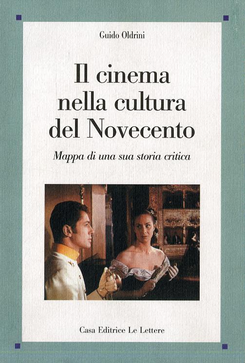 Cinema nella cultura del Novecento. Mappa di una sua storia critica