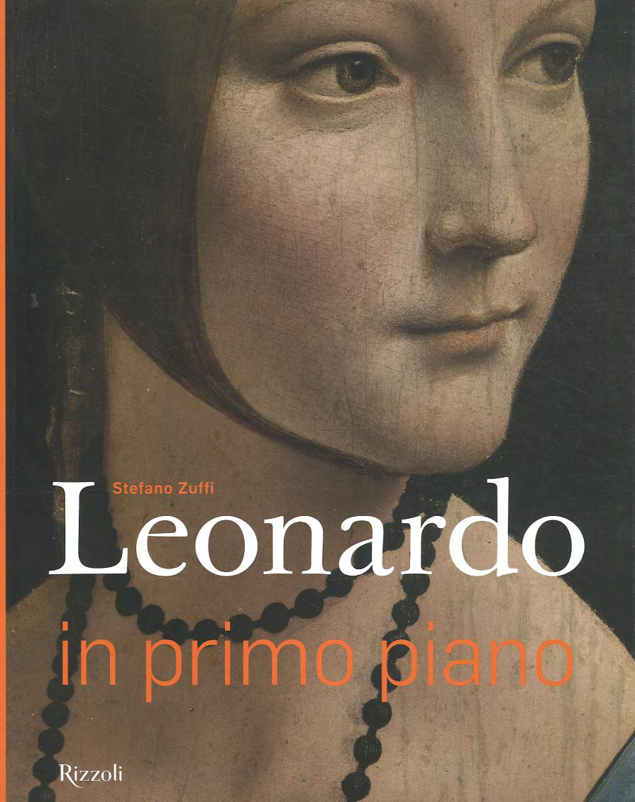Leonardo in primo piano. Ediz. a colori